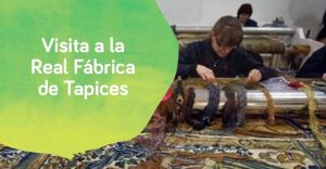 Tapices escuela de familias a la Real Fábrica de Tapices