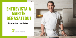 Entrevista Martin berasategui Down Madrid