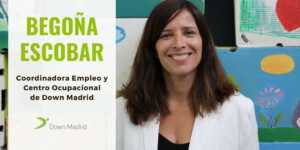 Begoña Escobar coordinadora de empleo en Down Madrid